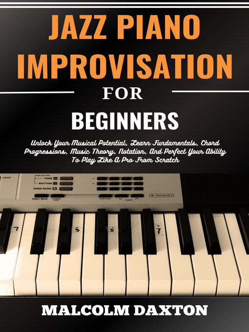Title details for JAZZ PIANO IMPROVISATION FOR BEGINNERS by MALCOLM DAXTON - Available